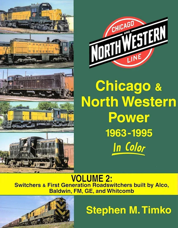 Chicago and North Western Railroad History Book 1963-1995 SPECIAL ORDER ONLY - Arizona Hobbies LLC