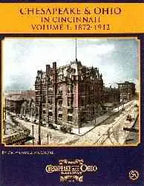 Chesapeake & Ohio in Cincinnati Volume 1: 1872-1912