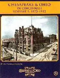 Chesapeake & Ohio in Cincinnati Volume 1: 1872-1912