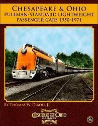 Chesapeake & Ohio's Pullman-Standard Lightweight Passenger Cars 1950-1971 - Arizona Hobbies LLC
