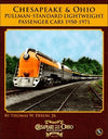 Chesapeake & Ohio's Pullman-Standard Lightweight Passenger Cars 1950-1971