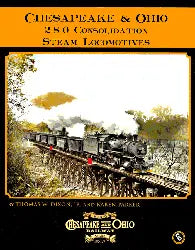 Chesapeake & Ohio 2-8-0 Consolidation Steam Locomotives
