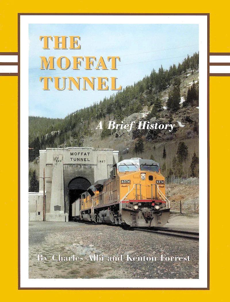 The Moffat Tunnel: A Brief History (Revised Edition) - Arizona Hobbies LLC