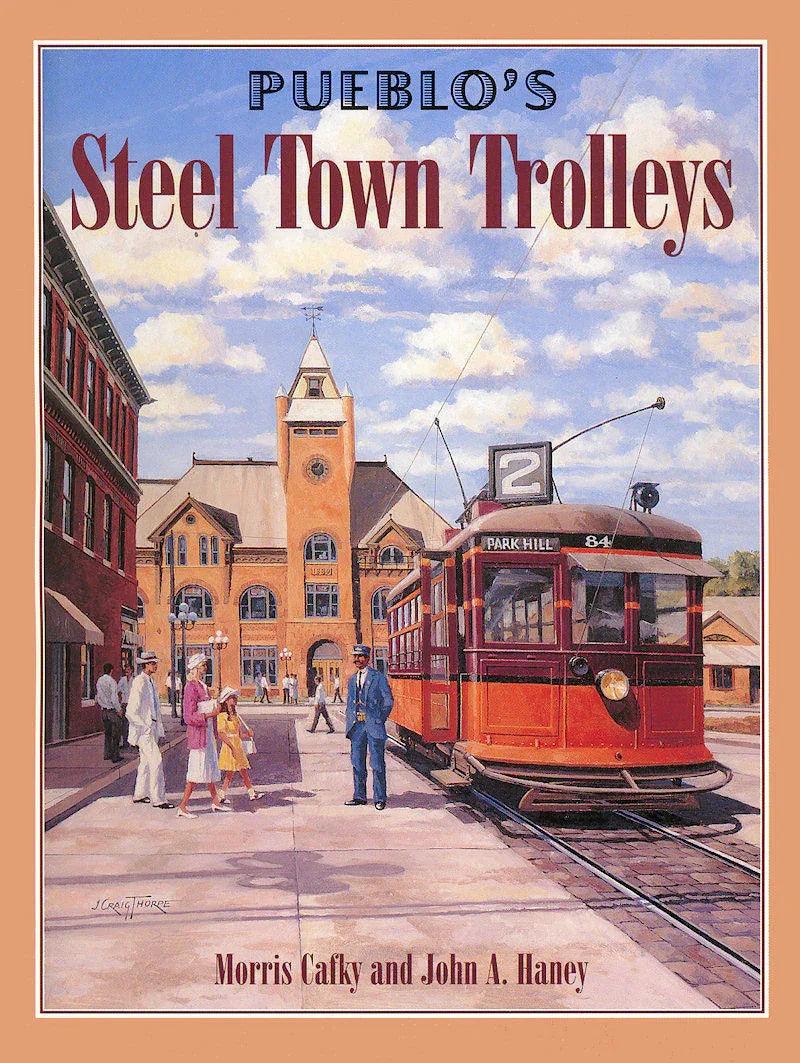 Pueblo's Steel Town Trolleys - Arizona Hobbies LLC