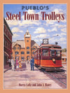 Pueblo's Steel Town Trolleys