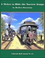 A Ticket to Ride the Narrow Gauge: Colorado Railroad Museum Annual No. 24