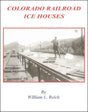 Colorado Railroad Ice Houses