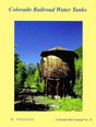 Colorado Railroad Water Tanks: Colorado Rail Annual No. 31