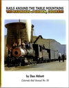 Rails Around The Table Mountains: The Railroads of Golden, Colorado CRA No. 35