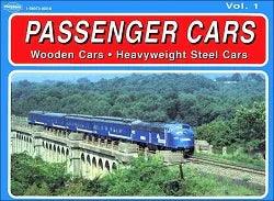 Passenger Cars Volume 1: Wooden Cars Heavyweight Steel Cars - Arizona Hobbies LLC