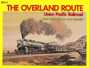 The Overland Route: Union Pacific Railroad