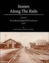 Scenes Along the Rails Volume 1: The Anthracite Region of Pennsylvania Part 2