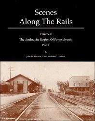 Scenes Along the Rails Volume 1: The Anthracite Region of Pennsylvania Part 2 - Arizona Hobbies LLC