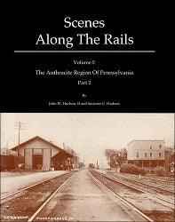 Scenes Along the Rails Volume 1: The Anthracite Region of Pennsylvania Part 2