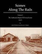 Scenes Along the Rails Volume 1: The Anthracite Region of Pennsylvania Part 2