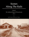 Scenes Along the Rails Volume 1: The Anthracite Region of Pennsylvania Part 2