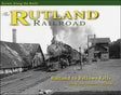 Scenes Along the Rails: The Rutland Railroad, Rutland to Bellows Falls