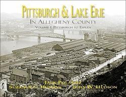 Pittsburgh & Lake Erie in Allegheny County Volume I: Pittsburgh to Esplen - Arizona Hobbies LLC