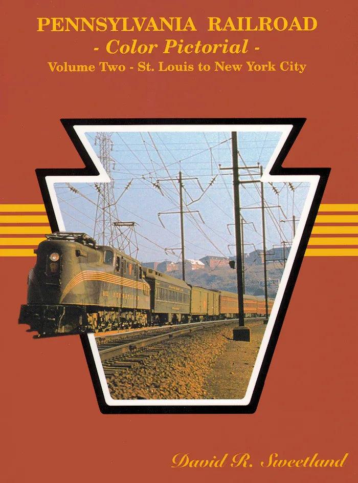 Pennsylvania Railroad Color Pictorial Volume 2: St. Louis to New York City - Arizona Hobbies LLC