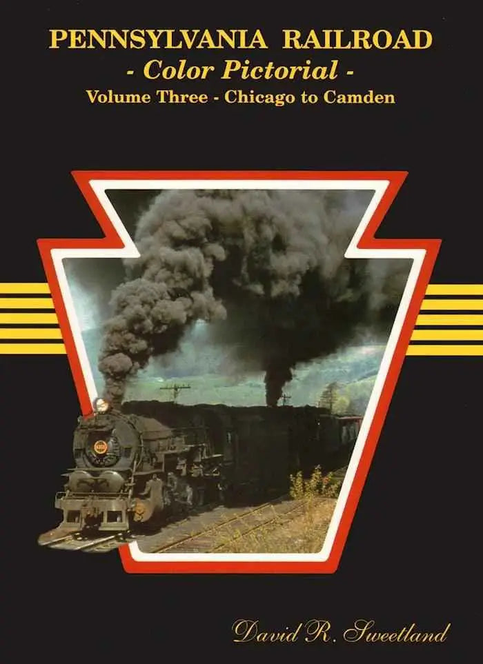 Pennsylvania Railroad Color Pictorial Volume 3: Chicago to Camden