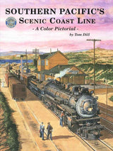 Southern Pacific's Scenic Coast Line: A Color Pictorial