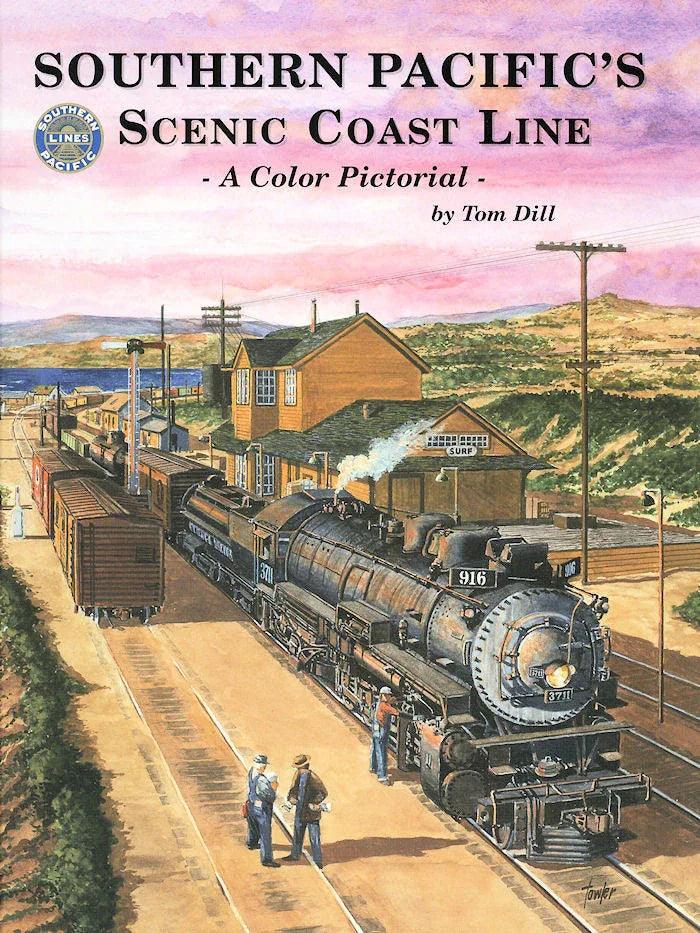 Southern Pacific's Scenic Coast Line: A Color Pictorial - Arizona Hobbies LLC