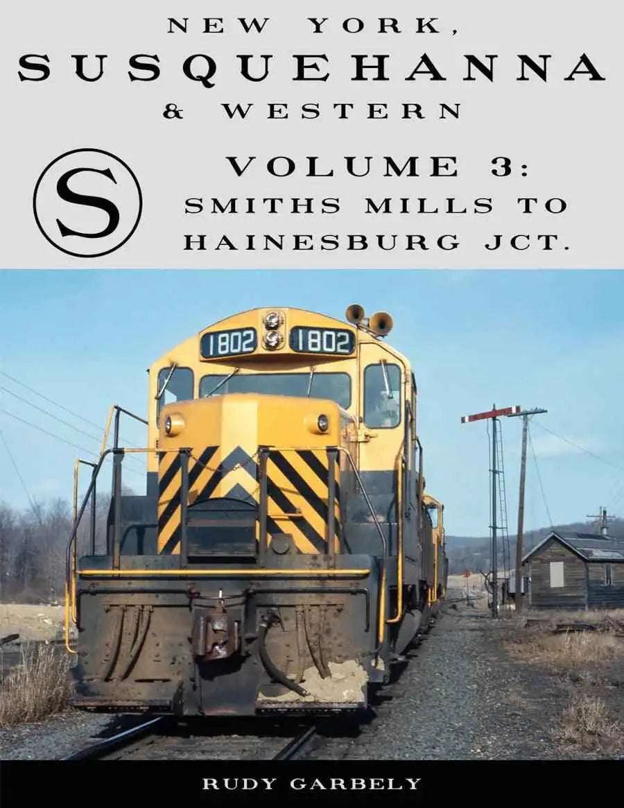 New York, Susquehanna & Western Volume 3: Smiths Mills to Hainesburg Jct.