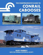 The Comprehensive Guide to Conrail Cabooses