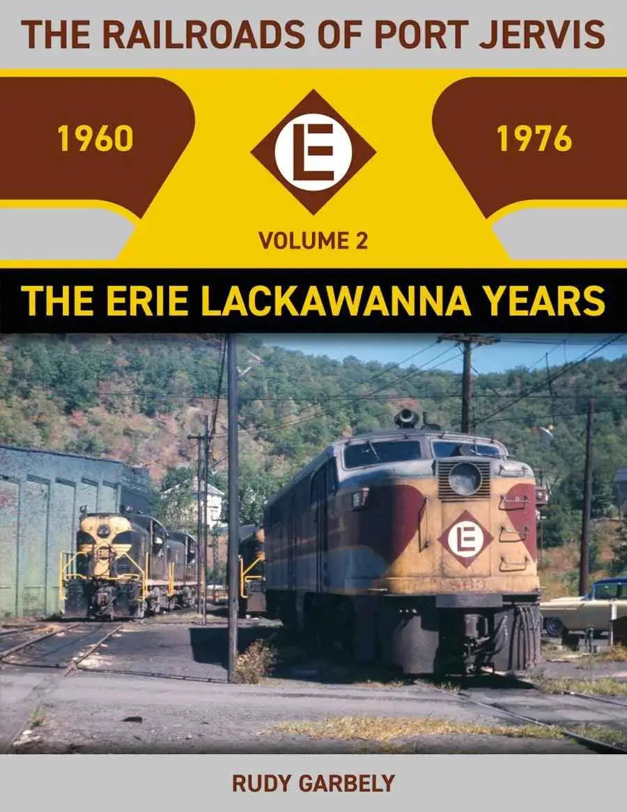 The Railroads of Port Jervis, Volume 2: The Erie Lackawanna Years
