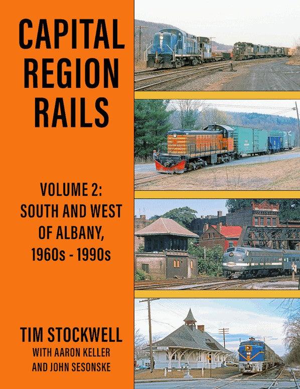 PREORDER - Capital Region Rails, Volume 2: South and West of Albany, 1960s-1990s - Arizona Hobbies LLC