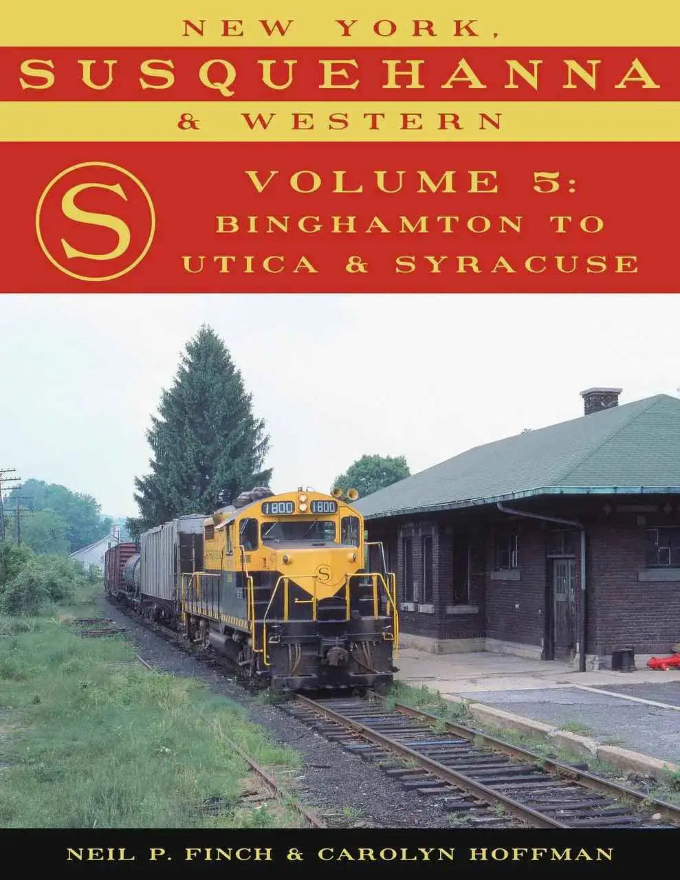 New York, Susquehanna & Western, Volume 5: Binghamton to Utica & Syracuse