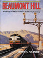 Beaumont Hill: Southern Pacific's Southern California Gateway