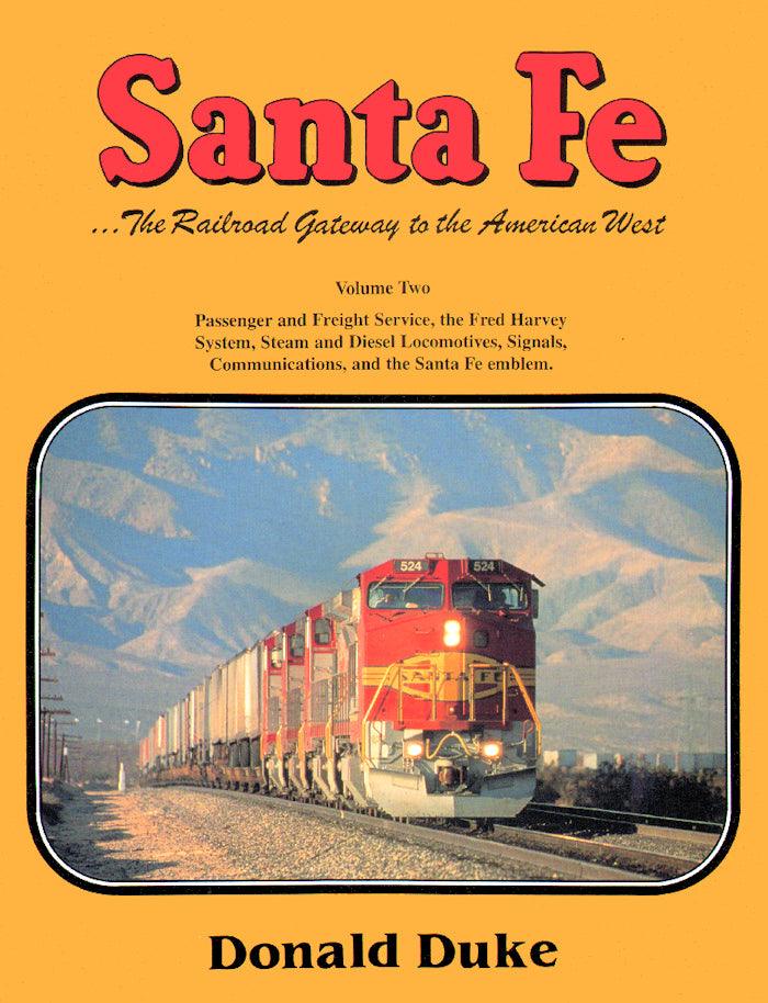 Santa Fe: Passenger and Freight Service, the Fred Harvey System, the Santa Fe Emblem
