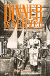 Dinner is Served: Fine Dining Aboard the Southern Pacific