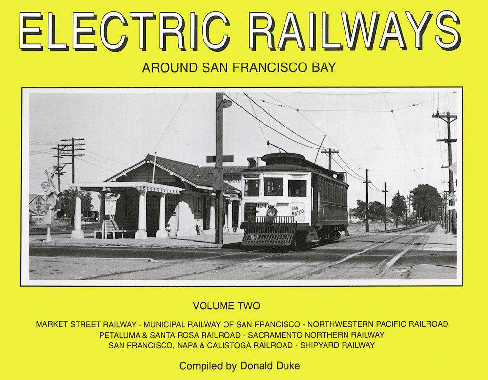 Electric Railways Around San Francisco Bay Vol. 2