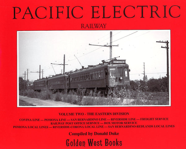 Pacific Electric Railway Vol. 2: The Eastern Division