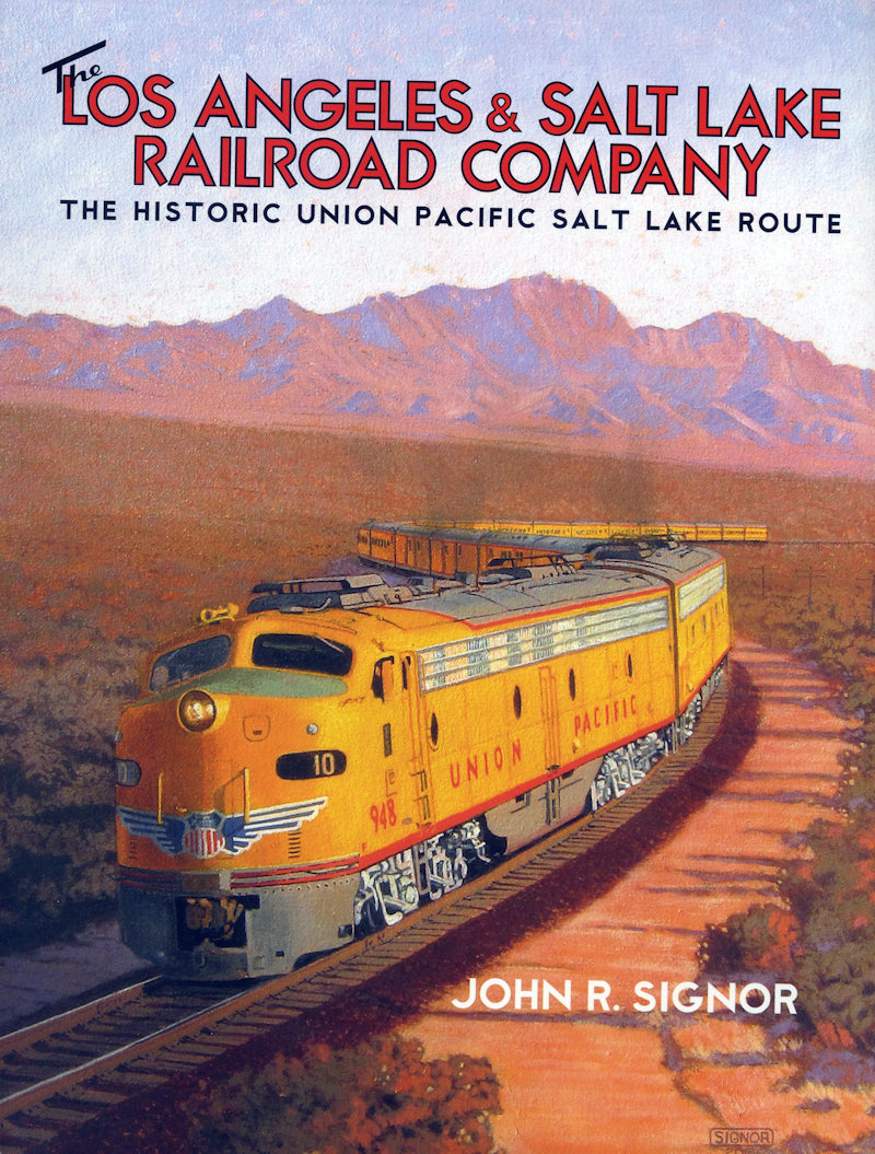 The Los Angeles & Salt Lake Railroad Company: The Historic Union Pacif GWB305