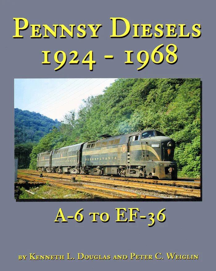 Pennsy Diesels 1924-1968: A-6 to EF-36 - Arizona Hobbies LLC