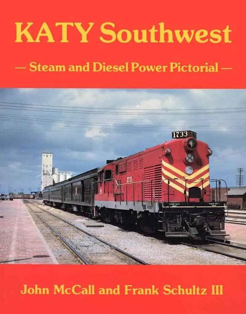 KATY Southwest: Steam and Diesel Power Pictorial