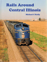 Rails Around Central Illinois - Arizona Hobbies LLC