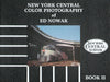 New York Central Color Photography of Ed Nowak Book II