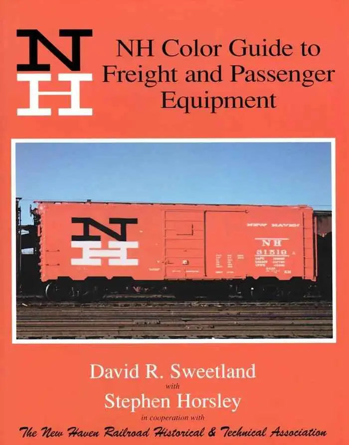 New Haven Color Guide to Freight and Passenger Equipment SPECIAL ORDER ONLY