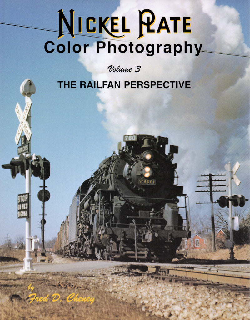 Nickel Plate Color Photography Volume 3: The Railfan Perspective MSB1062