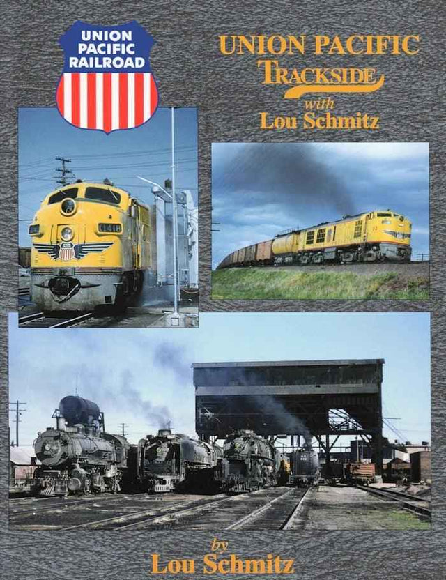Union Pacific Trackside with Lou Schmitz (Trackside #5) SPECIAL ORDER ONLY