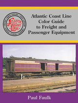 Atlantic Coast Line Color Guide to Freight and Passenger Equipment SPECIAL ORDER ONLY