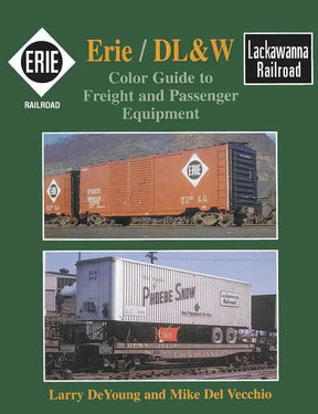Erie / DL&W Color Guide to Freight and Passenger Equipment SPECIAL ORDER ONLY