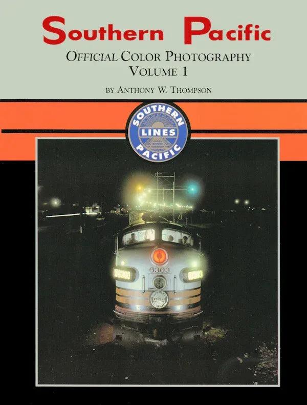 Southern Pacific Official Color Photography Volume 1 - Arizona Hobbies LLC