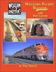 Western Pacific Trackside with Bob Larson - Arizona Hobbies LLC