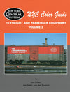 New York Central Color Guide to Freight and Passenger Equipment Volume 2