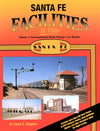 Santa Fe Facilities In Color Volume 1: Chicago to Los Angeles